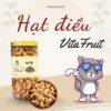 hạt điều sấy vitafruit